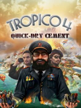 Tropico 4: Quick-Dry-Cement Cover