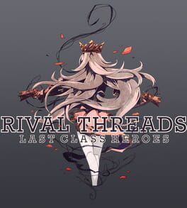 Rival Threads: Last Class Heroes Cover