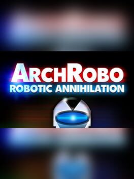 ArchRobo: Robotic Annihilation Cover