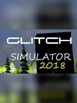 Glitch Simulator 2018
