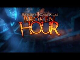 Mystery Case Files: Broken Hour Cover
