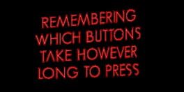 Remembering Which Buttons Take However Long to Press Cover