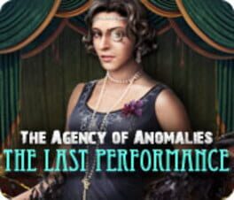 The Agency of Anomalies: The Last Performance Cover