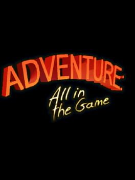 Adventure: All in the Game Cover