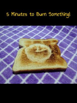 5 Minutes to Burn Something! Cover