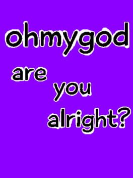 Ohmygod Are You Alright? Cover