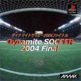 Dynamite Soccer 2004 Final Cover
