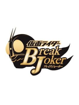 Kamen Rider: Break Joker Cover