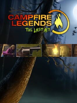 Campfire Legends: The Last Act Cover