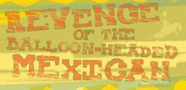 Revenge of the Balloon-Headed Mexican Cover