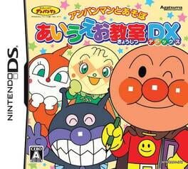 Anpanman to Asobo: AIUEO Kyoushitsu DX Cover