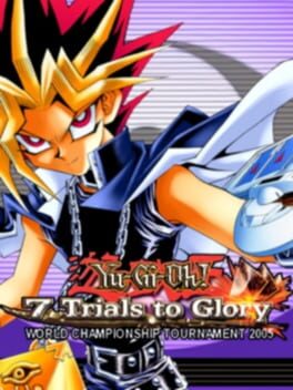 Yu-Gi-Oh! 7 Trials to Glory: World Championship Tournament 2005 Cover