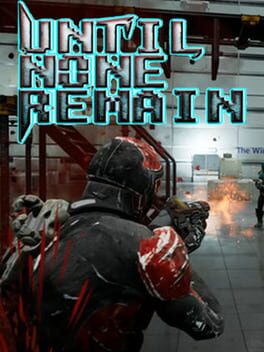 Until None Remain VR Cover