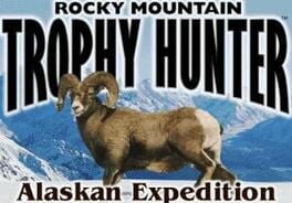 Rocky Mountain Trophy Hunter: Alaskan Expedition Cover