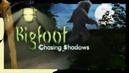 Bigfoot: Chasing Shadows