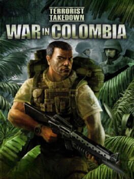 Terrorist Takedown: War in Colombia Cover