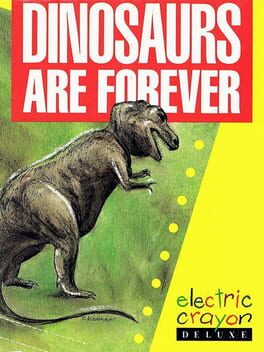 Electric Crayon Deluxe: Dinosaurs Are Forever Cover