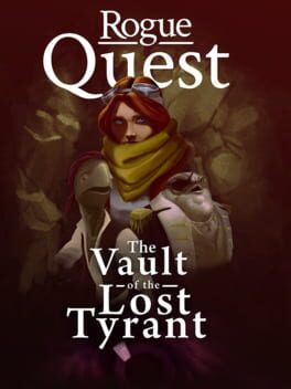 Rogue Quest: The Vault of the Lost Tyrant Cover