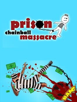 Prison Chainball Massacre Cover