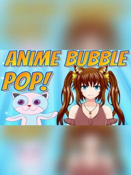 Anime Bubble Pop Cover