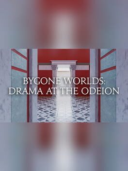 Bygone Worlds: Drama at the Odeion Cover