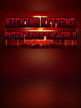 Kicking Kittens: Putin Saves the World Cover