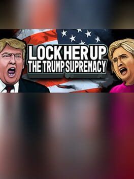 Lock Her Up: The Trump Supremacy Cover