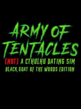 Army of Tentacles: Not A Cthulhu Dating Sim - Black Goat of the Woods Edition Cover