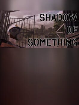 Shadow of Something Cover