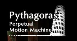 Pythagoras' Perpetual Motion Machine Cover
