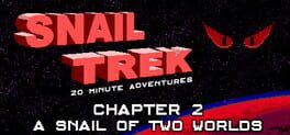 Snail Trek: Chapter 2 - A Snail of Two Worlds Cover