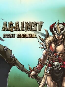 Castle Conqueror: Against Cover