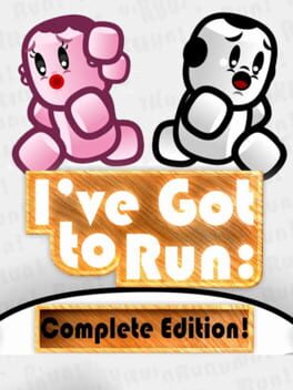 I've Got to Run: Complete Edition! Cover