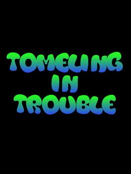 Tomeling in Trouble Cover