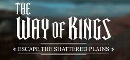 The Way of Kings: Escape the Shattered Plains Cover