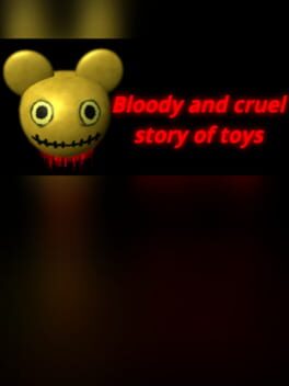 Bloody and Cruel Story of Toys Cover