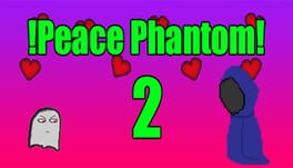 !Peace Phantom 2! Cover