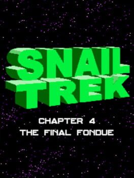 Snail Trek: Chapter 4 - The Final Fondue Cover
