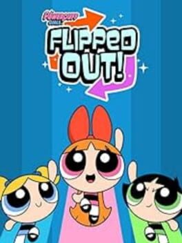 The Powerpuff Girls: Flipped Out Cover