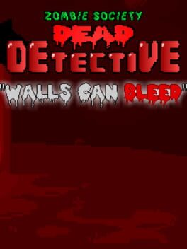 Zombie Society Dead Detective: Walls can Bleed Cover