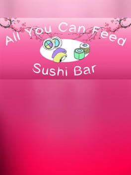 All You Can Feed: Sushi Bar Cover