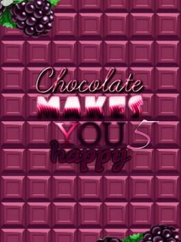Chocolate makes you happy 5 Cover