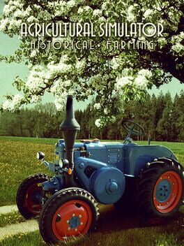 Agricultural Simulator: Historical Farming Cover