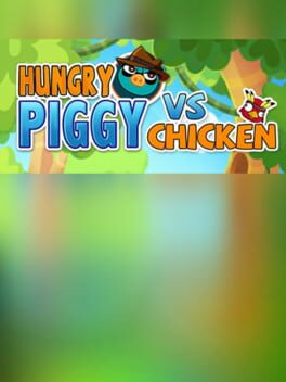 Hungry Piggy Vs. Chicken Cover
